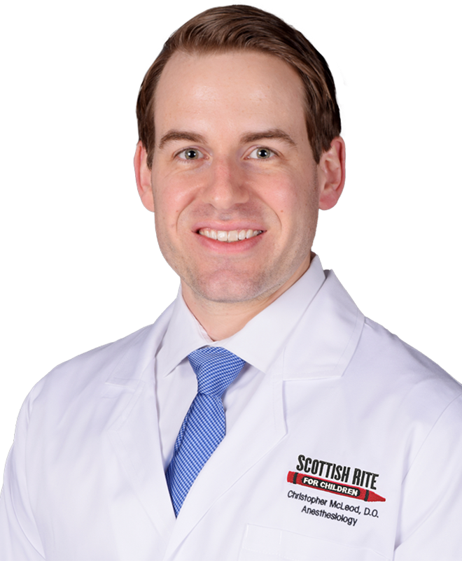 Christopher McLeod, D.O., is a staff anesthesiologist at Scottish Rite for Children.