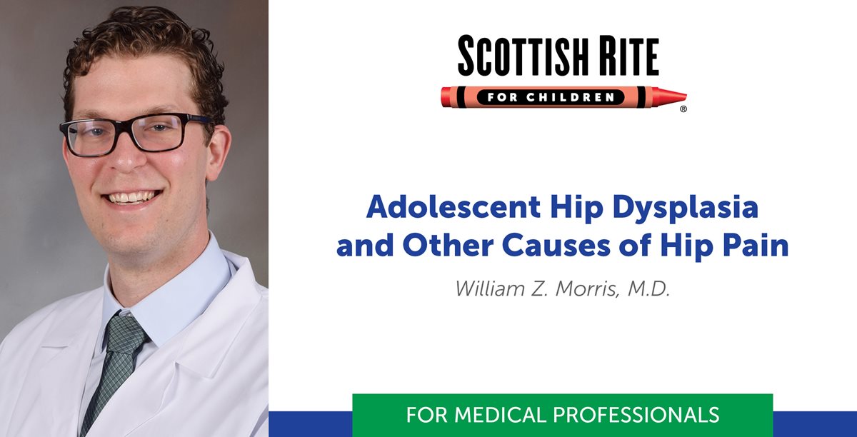 Adolescent Hip Dysplasia and Other Causes of Hip Pain