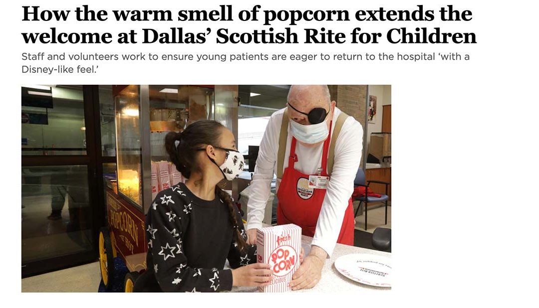 Dallas Morning News: How the warm smell of popcorn extends the welcome at Dallas’ Scottish Rite for Children