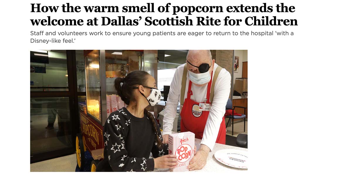 Dallas Morning News: How the warm smell of popcorn extends the welcome at Dallas’ Scottish Rite for Children