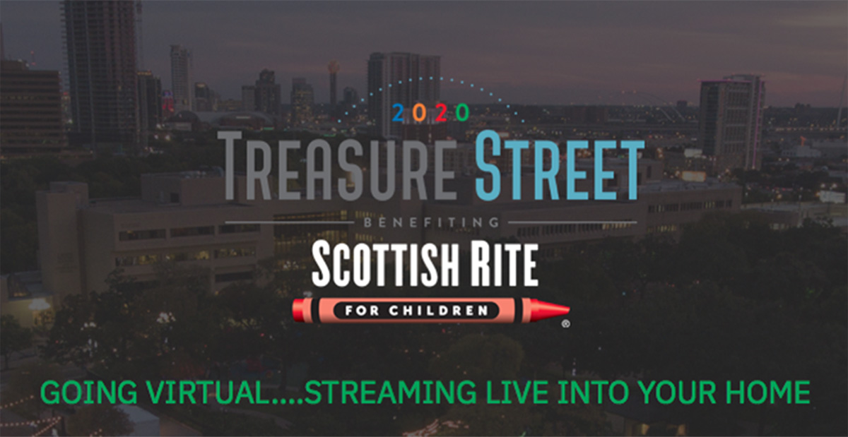 A poster for treasure street benefiting scottish rite for children | 2020 TREASURE STREET BENEFITING SCOTTISH RITE FOR CHILDREN GOING VIRTUAL..STREAMING LIVE INTO YOUR HOME